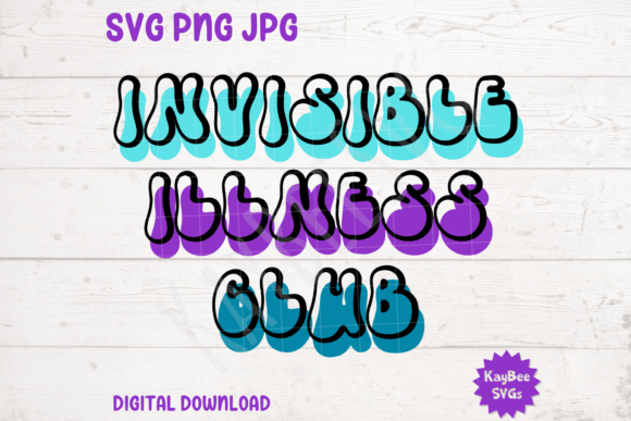 An Invisible Illness SVG for Branding and T-Shirt Graphics