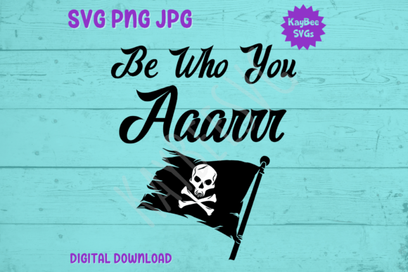 Be Who You Aaarrr: A Pirate Flag Graphic for T-Shirts