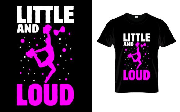 Cheer Little and Loud: A Dynamic Graphic for Bold T-Shirt Designs