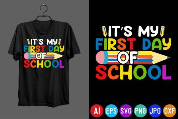Evaluating It's My First Day of School T-Shirt Graphics